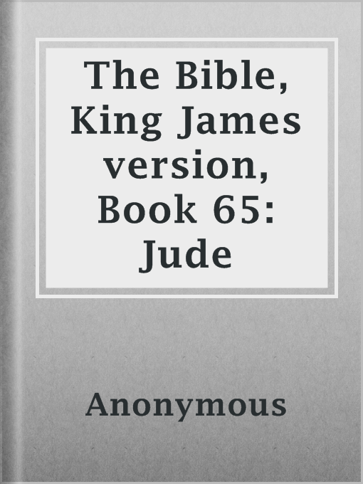Title details for The Bible, King James version, Book 65: Jude by Anonymous - Available